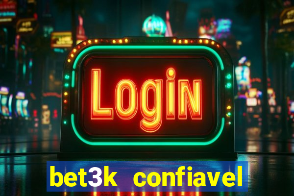 bet3k  confiavel